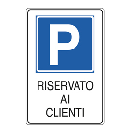 CARTELLO ALLUMINIO 20x30cm 'PARCHEGGIO RISERVATO AI CLIENTI''